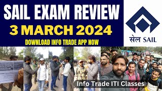 SAIL Exam Review 3 March 2024  Info Trade ITI Classes [upl. by Darlene]