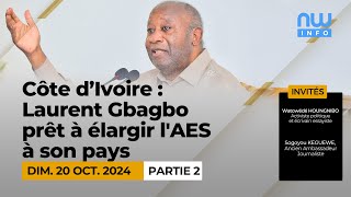 Côte divoire  Laurent Gbagbo prêt à élargir l AES à son pays P2 [upl. by Fidel]