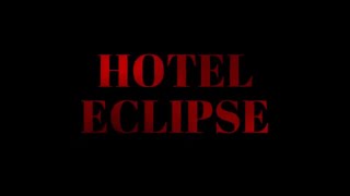 HOTEL ECLIPSE TRAILER [upl. by Gastineau]