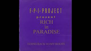 FPI Project Rich In Paradise Going Back To My Roots Original Mix [upl. by Enisamoht289]