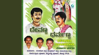 Devanna Dharmannana Haadu [upl. by Eilarol405]