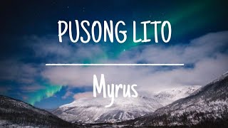 Pusong Lito  Myrus Ramirez  MJ LYRICS MIMS OFFICIAL [upl. by Laux804]