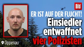 Polizisten entwaffnet Jagd nach bewaffnetem Mann im Schwarzwald  Oppenau [upl. by Noryb]