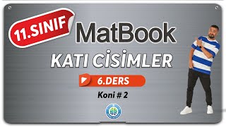 Katı Cisimler 6  Koni 2  11SINIF MATEMATİK MatBook [upl. by Oneil]