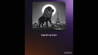 Karim le lion 🦁 [upl. by Eneres]