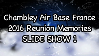 Chambley AB France 2016 Reunion Video 1 [upl. by Dalli]