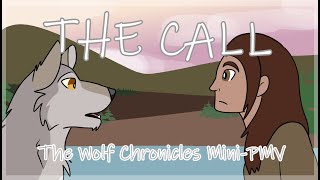 The Call  The Wolf Chronicles MiniPMV [upl. by Dranek750]