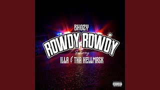 Rowdy Rowdy feat Bhozy amp iLLa [upl. by Mirelle]