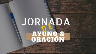 JORNADA DE AYUNO amp ORACIÓN [upl. by Granville232]