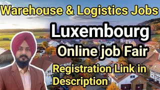 Luxembourg Free Job Fair 20242025  Luxembourg warehouse amp Helper jobs [upl. by Giefer36]