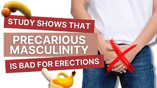 New Study Reveals Link Between Fragile Precarious Masculinity And Erectile Issues [upl. by Ellerihs376]