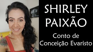 quotShirley Paixãoquot conto de Conceição Evaristo [upl. by Chicky958]