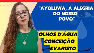 Olhos dágua de Conceição EvaristoAyoluwa a alegria do nosso povo [upl. by Etsirhc337]