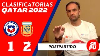 Clasificatorias Qatar 2022 Postpartido Chile 1 vs Argentina 2  Por Rodrigo Sepúlveda Sepu [upl. by Ahsiena158]