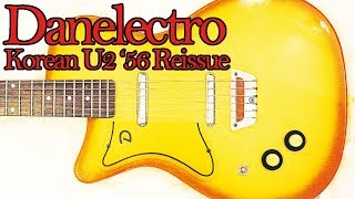 Danelectro U2 56 Reissue  1990s Made In Korea [upl. by Kred349]