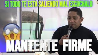 MANTENTE FIRME  SI TODO TE ESTA SALIENDO MAL ESCUCHA ESTA PRÉDICA 📩 Pastor Mario Ontaneda [upl. by Alexa]