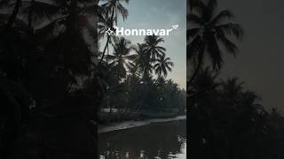 Honnavar Sharavathi backwaters sunrise coconut riverside boating love [upl. by Nylrebma934]