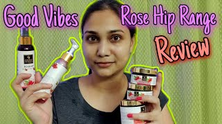 Good Vibes Rose Hip Range Review  Affordable amp Anti Aging  Get Unready with me  Nidhi Katiyar [upl. by Claudine]