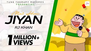 RJ Khan  Mai Hoon Jiyan [upl. by Mixam448]