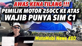 SIM C1 Wajib Untuk Motor 250cc  Motomobi News 80 [upl. by Struve]