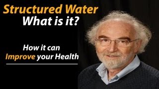 Structured Water What is it and How it can Improve your Health [upl. by Alexandro]