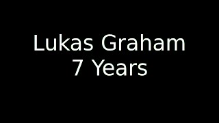 7 Years Old Lukas Graham  LyricOFFICIAL [upl. by Anrev]