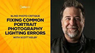 Fixing Common Portrait Photography Lighting Errors with Scott Kelby Blind Photo Critiques [upl. by Mamie]