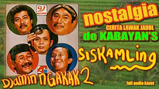 KANG IBING DAN DE KABAYANS  SISKAMLING bahasa sunda full audio kaset Djamin enak ketawa [upl. by Yesnikcm]