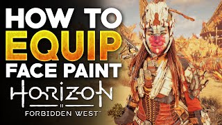 Horizon Forbidden West  How To Equip and Put On Face Paint [upl. by Aniretac467]