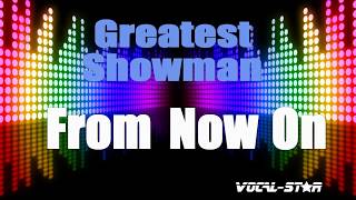 Greatest Showman  From now on Karaoke Version with Lyrics HD VocalStar Karaoke [upl. by Lianne]