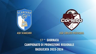 17 ASD SCANZANO  ASD CORLETO PERTICARA 22 [upl. by Satsok293]