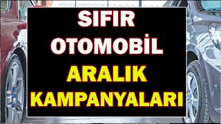 SIFIR OTOMOBİL ARALIK KAMPANYALARI [upl. by Dreda81]