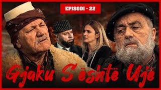 Gjaku Sështë Ujë  Episodi 22 Traditat Shqiptare [upl. by Akemahs]