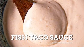 EASY amp CREAMY Fish Taco Sauce [upl. by Gannon]