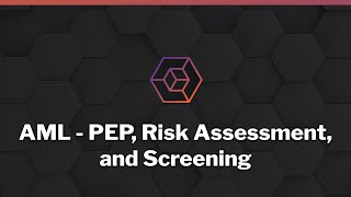 AML  PEP Declaration Risk Assessment and Screening [upl. by Adeuga]