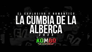 La cumbia de la albercaEl Kombo EC Exito sonidero 2023 [upl. by Nnylarak]