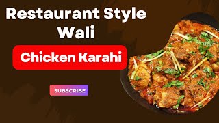 Restaurant Wali Chicken Karahi Recipe  Chicken Karahi  Easy Chicken Karahi Recipe [upl. by Rem]