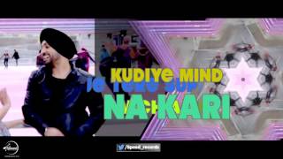 Kudiye Mind Na Kari Lyrical Video  Diljit Dosanjh  Punjabi Lyrical Songs  Speed Records [upl. by Ecirtram717]