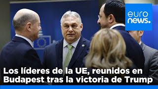 Los líderes de la UE se reúnen en Budapest con una pregunta candente ¿Cómo hacer frente a Tru… [upl. by Nagyam]