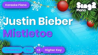 Mistletoe  Justin Bieber Higher Key Karaoke Piano [upl. by Sivaj785]