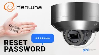 How To Reset HANWHA Security Camera Password [upl. by Attesoj322]