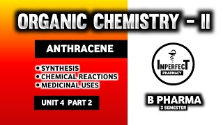 Anthracene  Synthesis  Chemical Reactions  Medicinal Uses  Derivatives  Organic Chemistry [upl. by Alphonse]