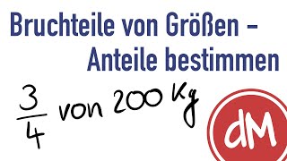 Bruchteile von Größen  Anteile berechnen 2X [upl. by Laurette]