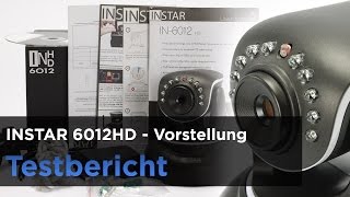 Netzwerkkamera im Test  INSTAR HD6012 POE  Teil 1  Vorstellung amp Unboxing [upl. by Leterg]