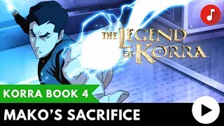 Legend of Korra Book 4 Music Makos Sacrifice [upl. by Tiphany]