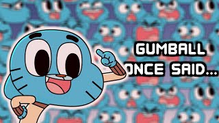 Gumball Once Said [upl. by Karena985]