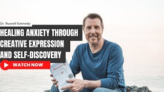 Healing Anxiety Through Creative Expression and SelfDiscovery [upl. by Tessler]