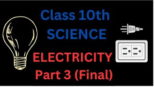 Science class 10th Physics  ELECTRICITY Part lll [upl. by Irahk818]