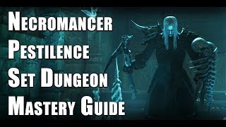 Diablo 3 Necromancer Pestilence Set Dungeon Mastery Guide  Patch 264 [upl. by Zsuedat]