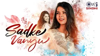 Sadke Vanyu  Sindhi Video  Vandana Nirankari  Dj Kawal  Dholan Rahi  New Sindhi Song [upl. by Selmore]